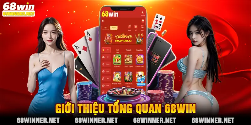 Giới thiệu tổng quan 68win