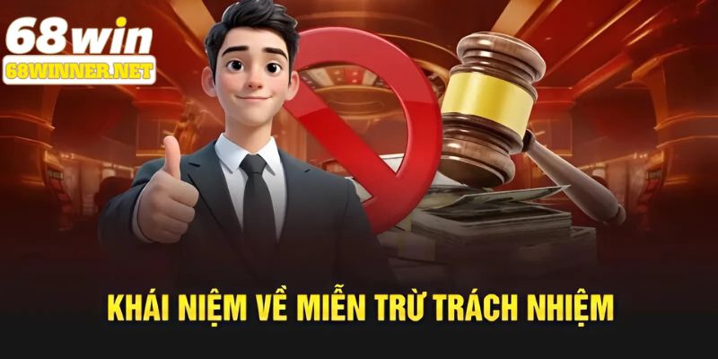 Khái niệm về miễn trừ trách nhiệm