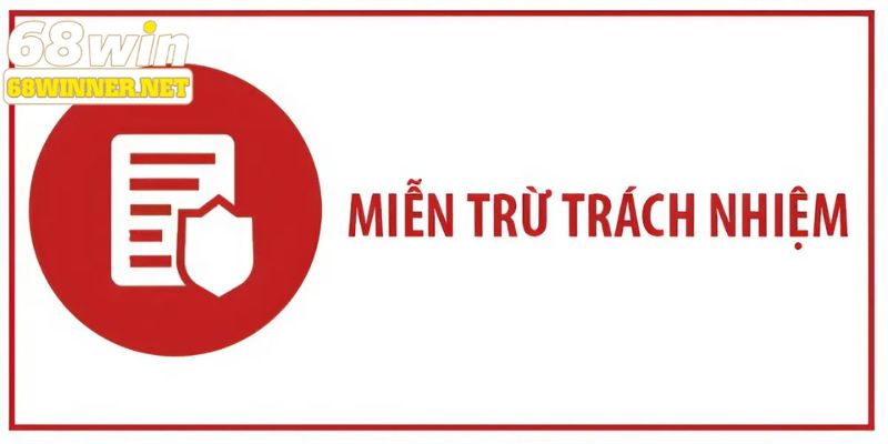 Các trường hợp miễn trừ trên 68win